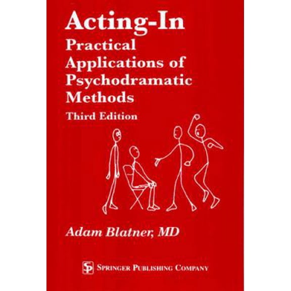 Pre-Owned Acting-In: Practical Applications of Psychodramatic Methods (Paperback) 0826114024 9780826114020