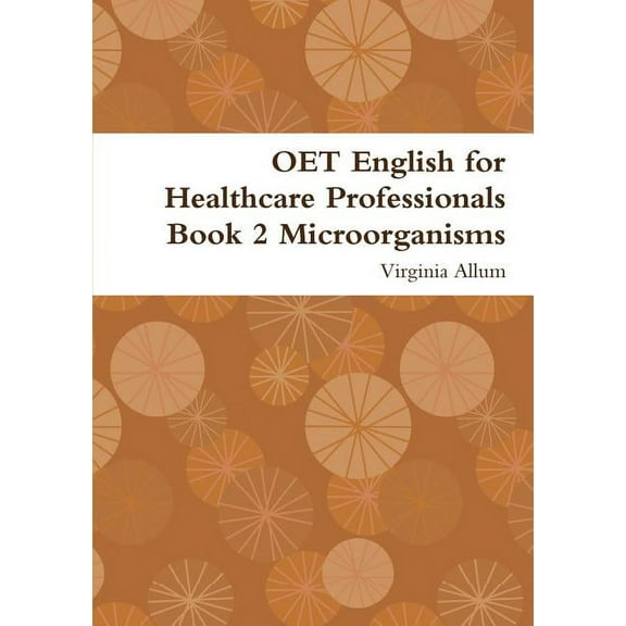 OET English for Healthcare Professionals Book 2 Microorganisms, (Paperback)