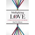 thumbnail image 1 of Pre-Owned Multiplying Love: A Vision of United Methodist Life Together (Paperback) 1791032818 9781791032814, 1 of 1
