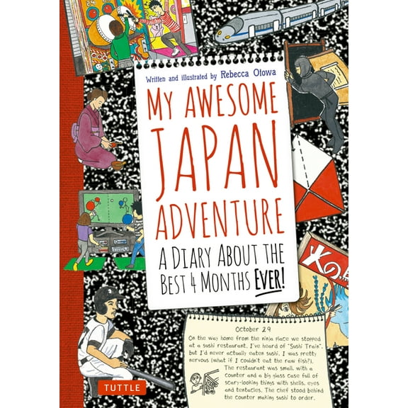 My Awesome Japan Adventure: A Diary about the Best 4 Months Ever!, (Paperback)