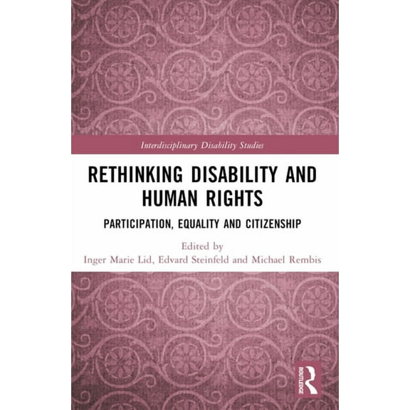 Interdisciplinary Disability Studies Rethinking Disability and Human Rights: Participation, Equality and Citizenship, (Paperback)