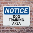 thumbnail image 4 of (2 Pack) Dog Training Area OSHA Notice Sign 18 Inch X 12 Inch Indoor / Outdoor Rust-Free Aluminum Metal Signs for Workplace, Workshop, and Construction Site, Made in the USA, 4 of 8