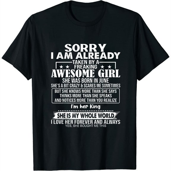 Sorry I Am Already Taken By A Freaking Awesome Girl JUNE Womens T-Shirt