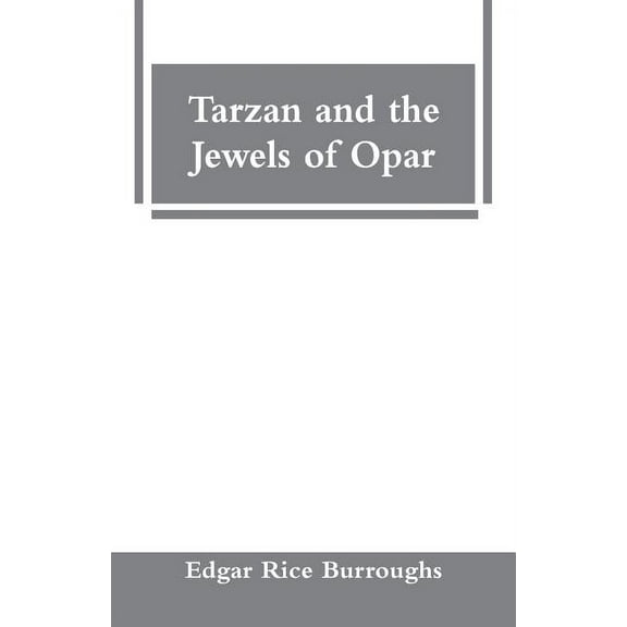 Tarzan and the Jewels of Opar, (Paperback)