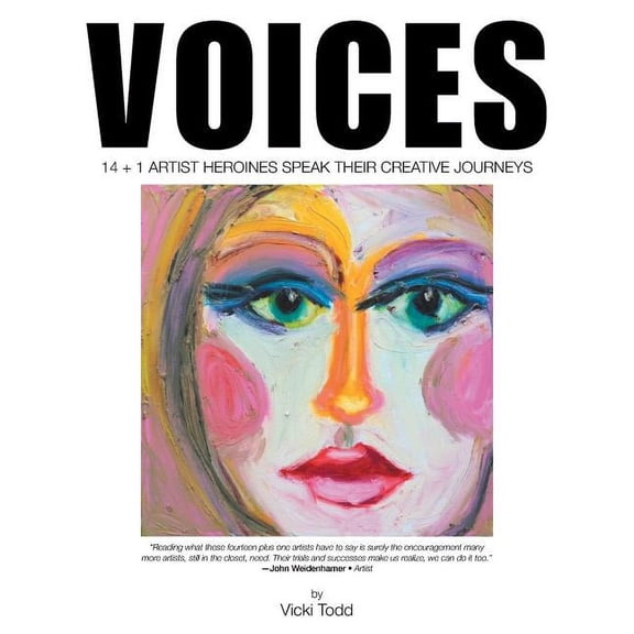 Voices: 14   1 Artist Heroines Speak Their Creative Journeys (Paperback)