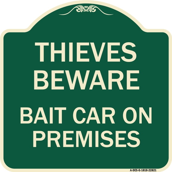 SignMission Designer Series Sign - Thieves Beware Bait Car on Premises | Green & Tan 18" X 18" Heavy-Gauge Aluminum Architectural Sign | Protect Your Business & Municipality | Made in