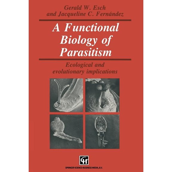 Topics in Gastroenterology A Functional Biology of Parasitism: Ecological and Evolutionary Implications, (Paperback)