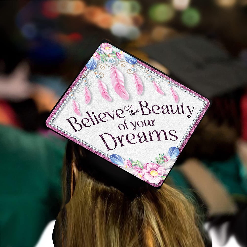 Graduation Cap Topper  ™ - Believe In The Beauty of Your Dreams - Tassel Topper