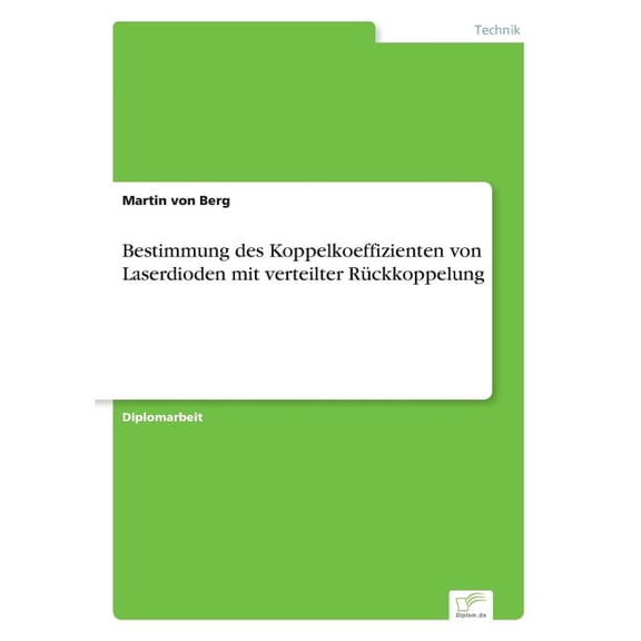 Bestimmung des Koppelkoeffizienten von Laserdioden mit verteilter RÃ¼ckkoppelung, (Paperback)