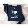 thumbnail image 6 of Bachelor Degree Nurse Shirt, BSN Shirt, BSN Sweatshirt, Registered Nurse Sweatshirt, Nursing School Student, Nurse Graduation, Nurse Shirt, 6 of 7