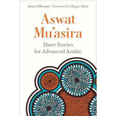 UPC: 9781647122799 | Aswat Muʿasira: Short Stories for Advanced Arabic (Paperback)