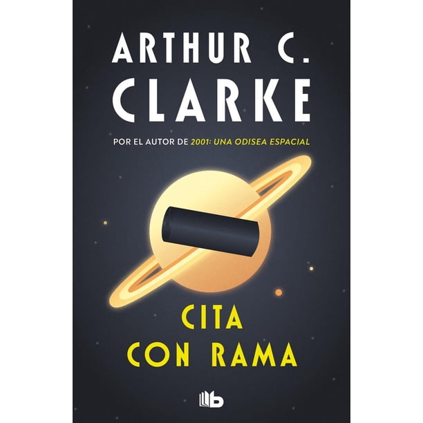 Libro Cita Con Rama ( Serie Rama 1 ) Tapa Blanda, Autor Arthur C. Clarke, Editorial B De Bolsillo