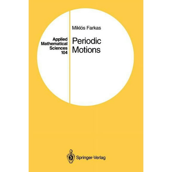 Applied Mathematical Sciences Periodic Motions, Book 104, (Paperback)