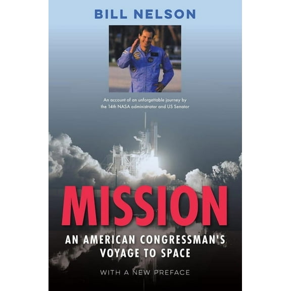 Mission, with a New Preface: An American Congressman's Voyage to Space, (Paperback)