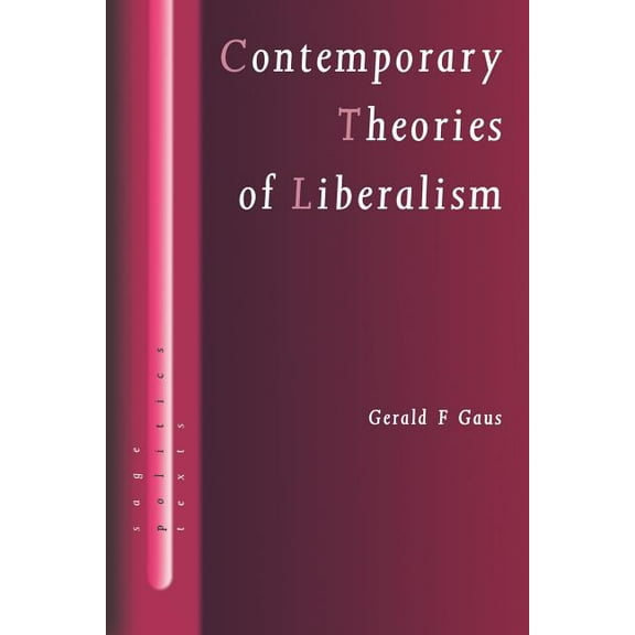 Contemporary Theories of Liberalism: Public Reason as a Post-Enlightenment Project, (Paperback)