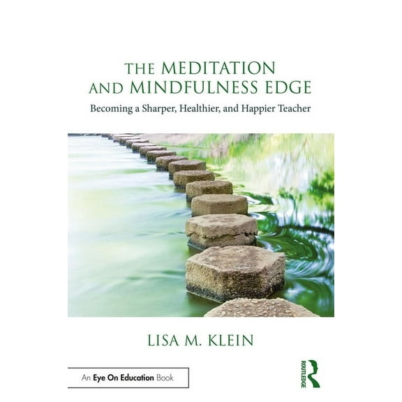 The Meditation and Mindfulness Edge: Becoming a Sharper, Healthier, and Happier Teacher, (Paperback)