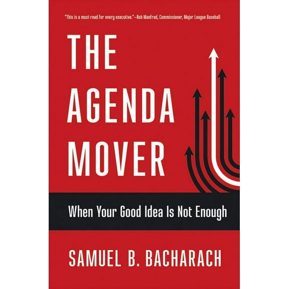 Pragmatic Leadership: The Agenda Mover (Hardcover)