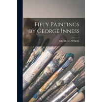 Fifty Paintings by George Inness (Paperback)