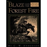 Billy and Blaze Blaze and the Forest Fire: Billy and Blaze Spread the Alarm, (Paperback)