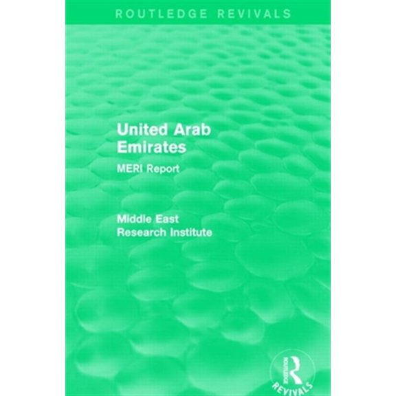 Pre-Owned Routledge Revivals: Middle East Research United Arab Emirates (Routledge Revival): MERI Report, (Paperback)