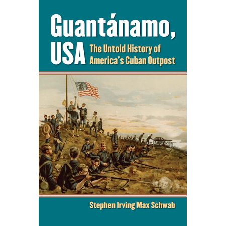 ISBN 9780700616701 product image for Guantánamo, USA : The Untold History of America's Cuban Outpost (Hardcover) | upcitemdb.com