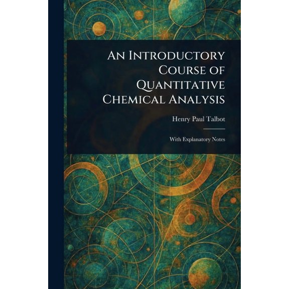 An Introductory Course of Quantitative Chemical Analysis, (Paperback)