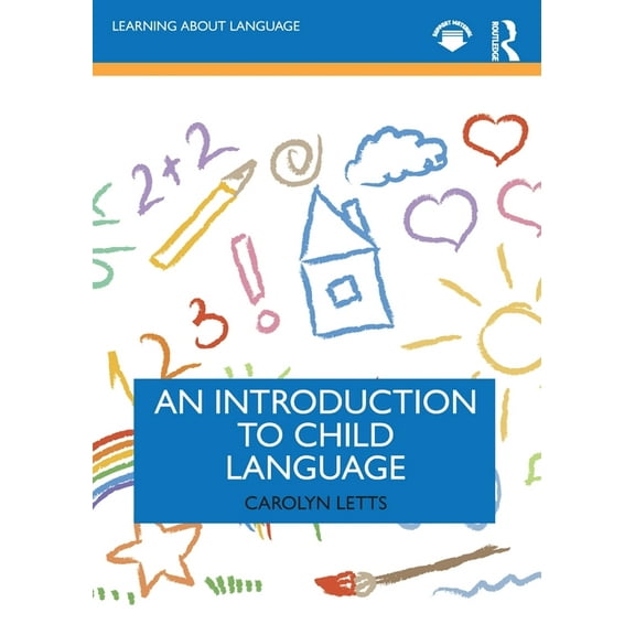 Learning about Language An Introduction to Child Language, (Paperback)
