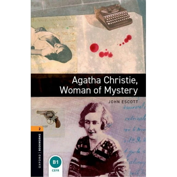 Oxford Bookworms ELT Oxford Bookworms Library: Agatha Christie, Woman of Mystery: Level 2: 700-Word Vocabulary, (Paperback)