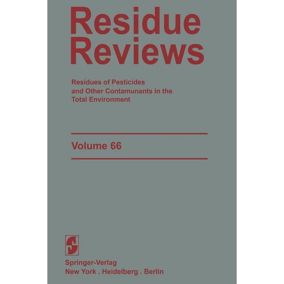 Reviews of Environmental Contamination a Residue Reviews: Residues of Pesticides and Other Contaminants in the Total Environment, Book 66, (Paperback)