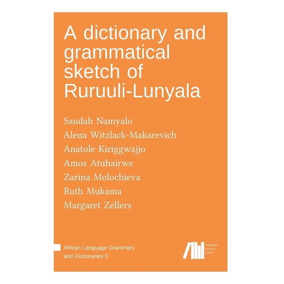 A dictionary and grammatical sketch of Ruruuli-Lunyala (Hardcover)