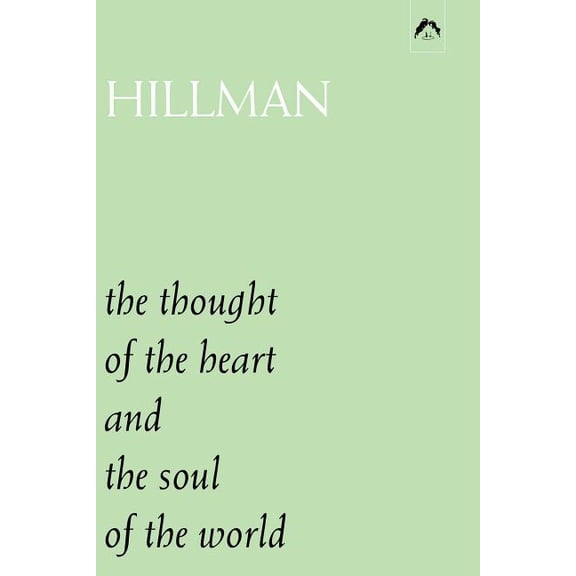 The Thought of the Heart and the Soul of the World (Paperback)
