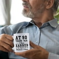 thumbnail image 4 of 90th Birthday Gifts for Men Women - AT 90 Years Old I Have Earned The Right To Do Whatever I Want Mug - 90 Birthday Gift for Dad Mom Husband Wife Brother Sister Uncle Grandpa Friend - 11 oz Coffee Mug, 4 of 7