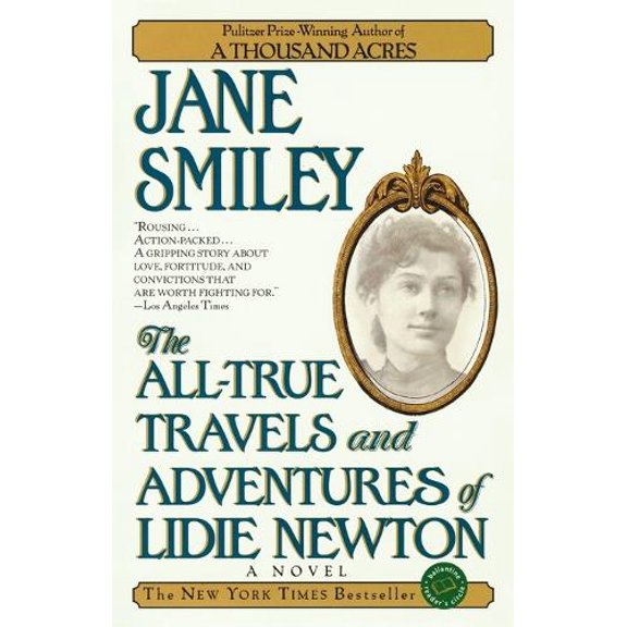 Pre-Owned The All-True Travels and Adventures of Lidie Newton (Ballantine Reader's Circle) Paperback
