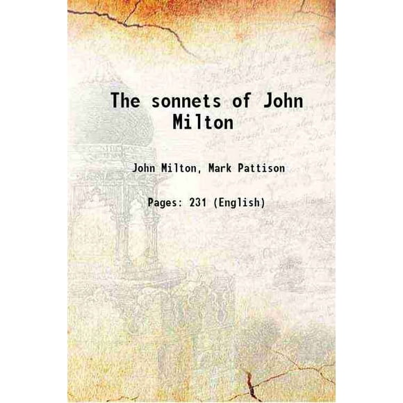 The sonnets of John Milton 1883 [Hardcover]