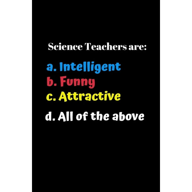 Science Teachers Are Funny : Great End of Year Gift for Male Science Teachers Best Teacher Appreciation Gifts (Paperback) Science Teachers Are Funny : Great End of Year Gift for Male Science Teachers Best Teacher Appreciation Gifts (Paperback)