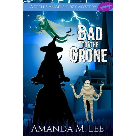 Bad to the Crone (Paperback) by Amanda M Lee