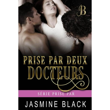- Prise par deux docteurs - eBook
