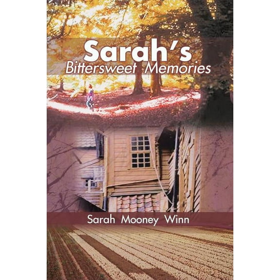 Sarah's Bittersweet Memories, (Paperback)