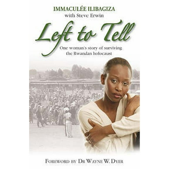 Pre-Owned Left to Tell: One Woman's Story of Surviving the Rwandan Genocide (Paperback) by Immaculée Ilibagiza, Steve Erwin