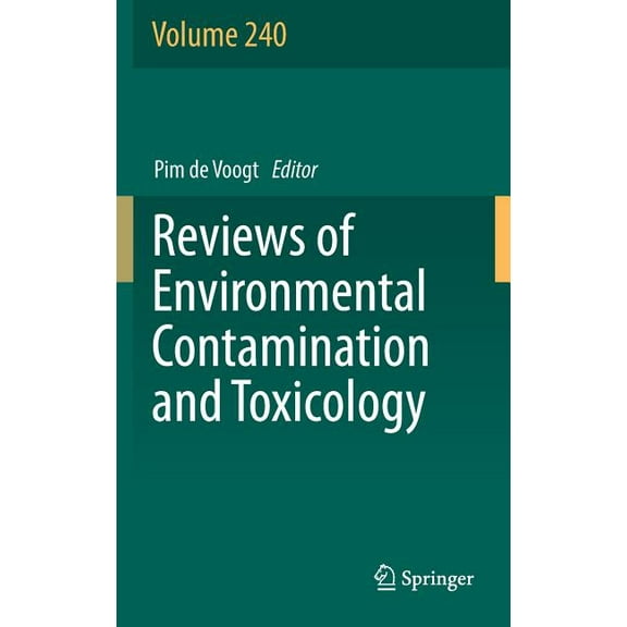 Reviews of Environmental Contamination a Reviews of Environmental Contamination and Toxicology Volume 240, Book 240, (Hardcover)