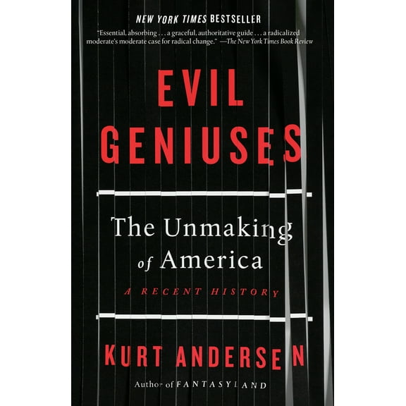Pre-Owned Evil Geniuses: The Unmaking of America: A Recent History (Paperback) 198480135X 9781984801357