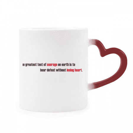 

Quote The Greatest Test Is To Bear Defeat Heat Sensitive Mug Red Color Changing Stoneware Cup