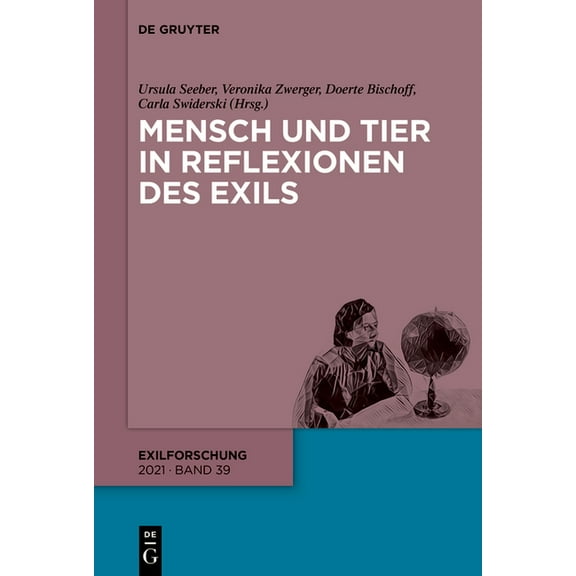 Exilforschung Mensch und Tier in Reflexionen des Exils, Book 39, (Paperback)