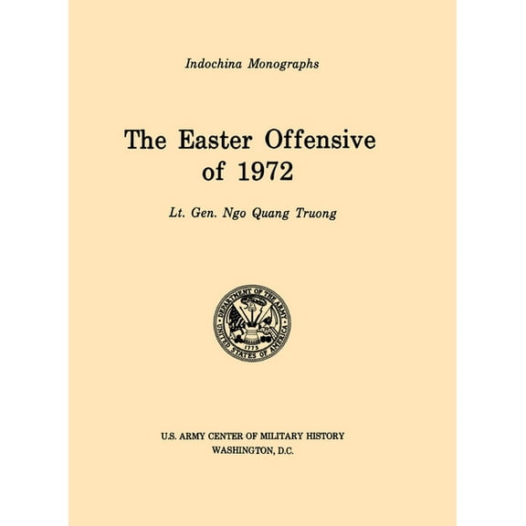 The Easter Offensive of 1972 (U.S. Army Center for Military History Indochina Monograph series) (Hardcover)