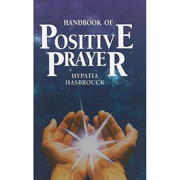 Pre-Owned Handbook of Positive Prayer (Paperback) 0871592738 9780871592736