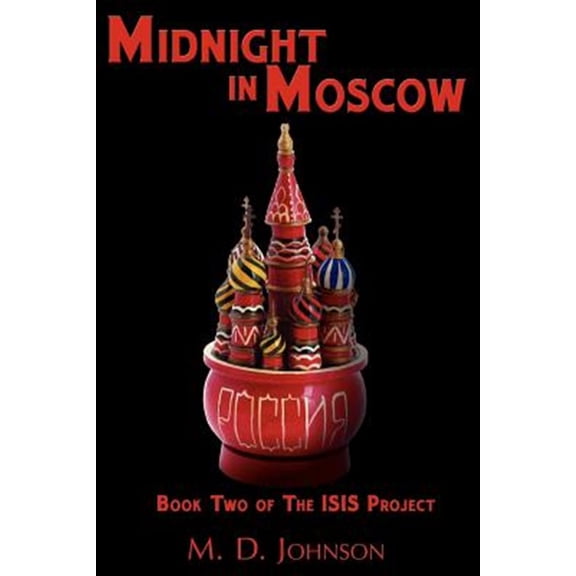 Pre-Owned Midnight in Moscow (Paperback) by M D Johnson