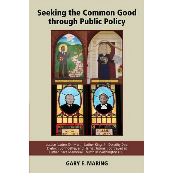 Seeking the Common Good through Public Policy (Paperback)