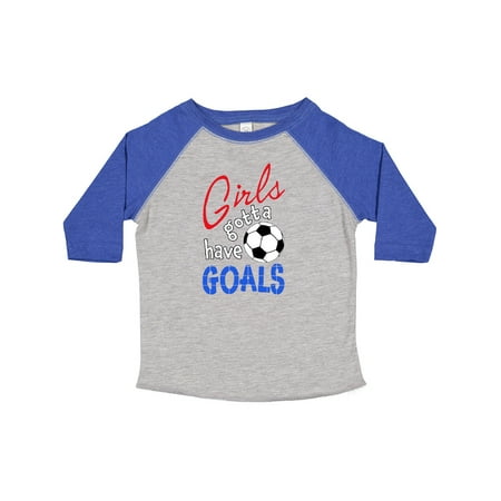 

Inktastic Girls Gotta Have Goals with Soccer Ball Gift Toddler Boy or Toddler Girl T-Shirt