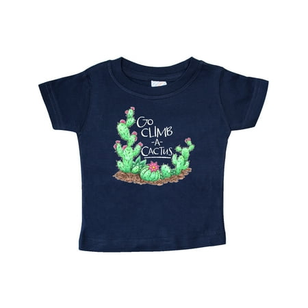 

Inktastic Go Climb a Cactus Cacti and Succulents Gift Baby Boy or Baby Girl T-Shirt