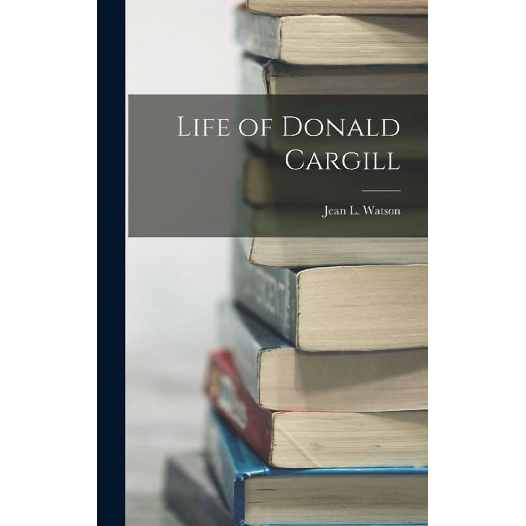 Life of Donald Cargill (Hardcover)